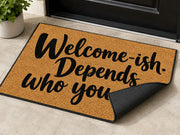 Suupia Welcome Ish Depends Who You Are Doormat, styled view 3