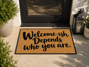 Suupia Welcome Ish Depends Who You Are Doormat, styled view 7