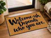 Suupia Welcome Ish Depends Who You Are Doormat, styled view 10